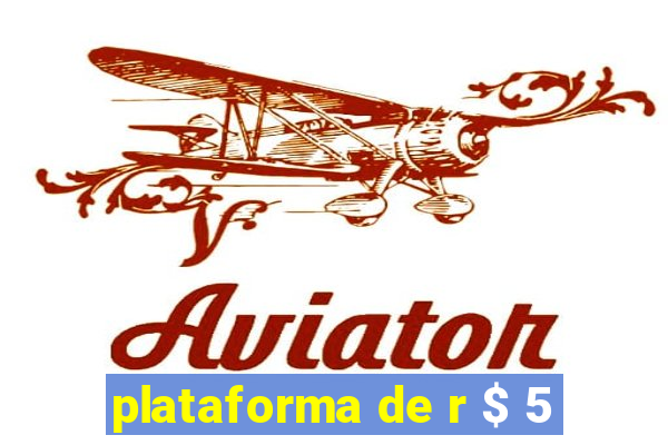 plataforma de r $ 5